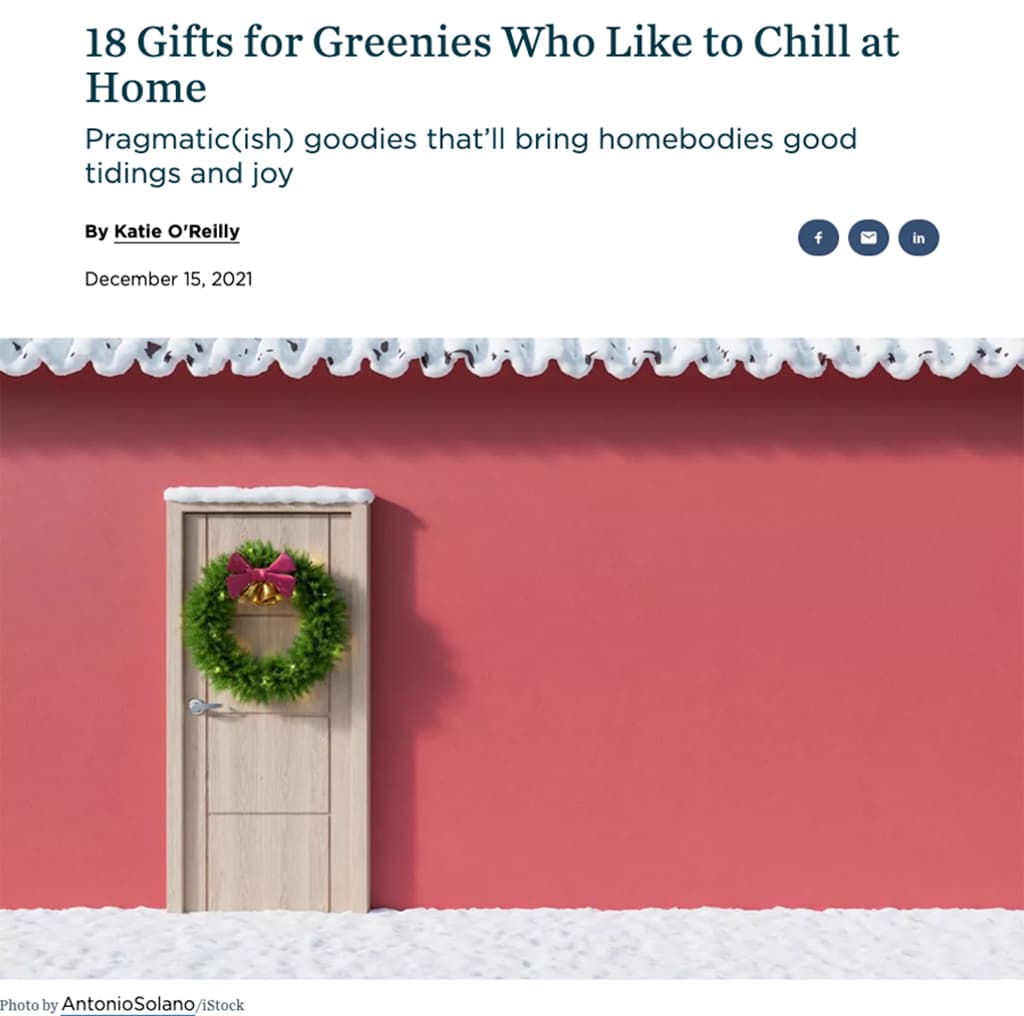 Press Mentions | 18 Gifts for Greenies Who Like to Chill at Home